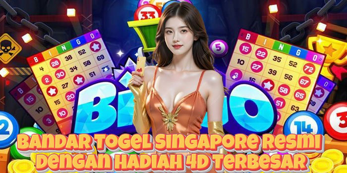 Bandar Togel Singapore Resmi Dengan Hadiah 4D Terbesar